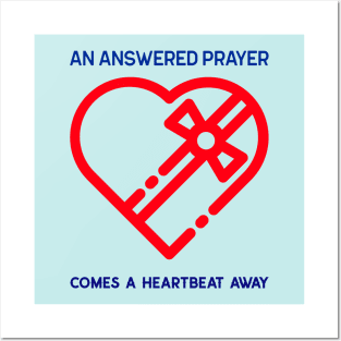 An Answered Prayer A Heartbeat Away Posters and Art